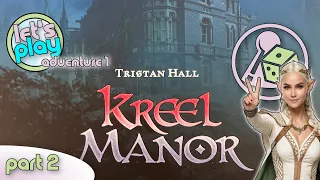Let's play Kreel Manor - Adventure 1 - Part 2