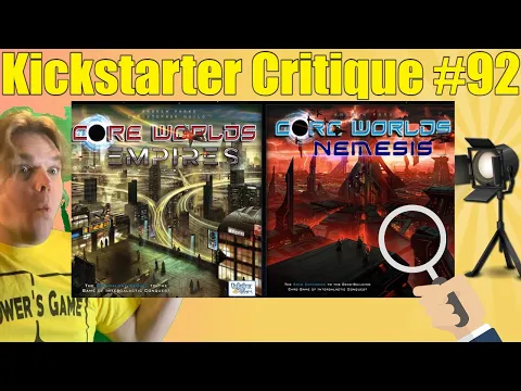 Core Worlds: Empires + Nemesis - Kicksytarter Critique #96