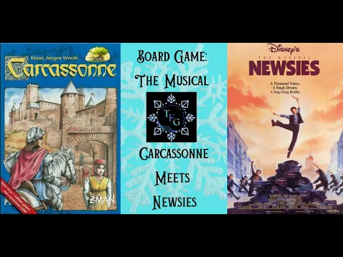 Board Game: The Musical - Carcassonne meets Newsies