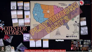 Votes for Women Solo Session Playthrough (Part 2)