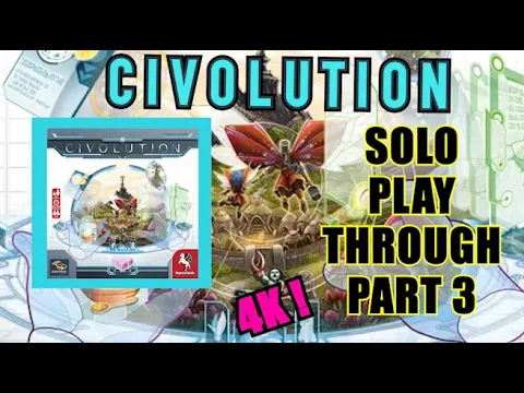 [4K] CIVOLUTION - Solo Playthrough [PART 3/3]