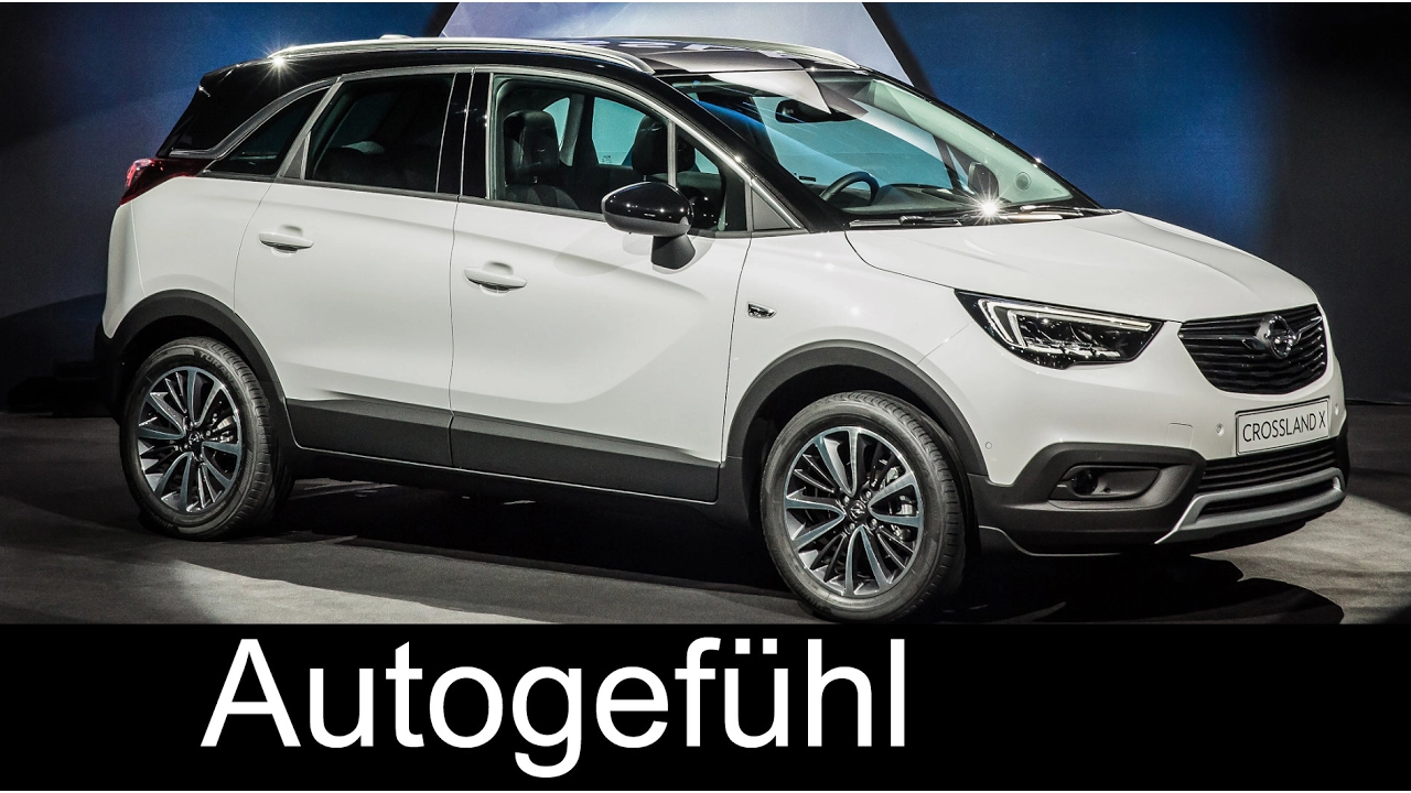 All-new Opel Crossland X @ world premiere Vauxhall - Autogefühl