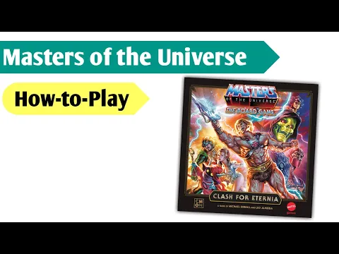 I Have the Power!: How to play Masters of the Universe the Board Game -- Clash for Eternia