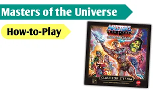 I Have the Power!: How to play Masters of the Universe the Board Game -- Clash for Eternia