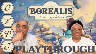OFPG - Borealis: Arctic Expeditions Playthrough (Frostbitten Adventures!)