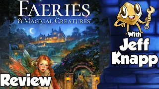 Faeries & Magicl Creatures Review - with Jeff Knapp