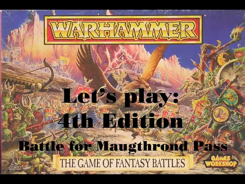 Warhammer Fantasy Battle 4th edition / Battle for Maugthrond Pass Scenario / 27 yrs later..