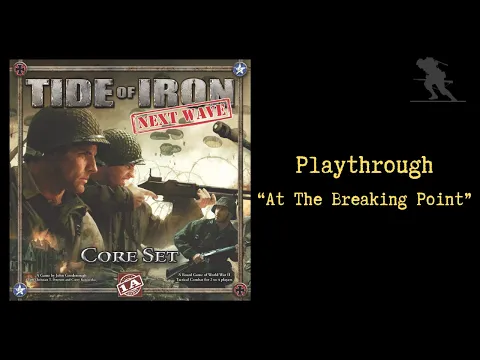 Tide of Iron: Next Wave - Playthrough [At The Breaking Point]