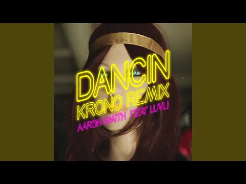 Thumbnail for Dancin (Krono Remix) - Aaron Smith