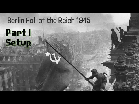 Berlin 1945 Setup Guide | Fall of the Reich – Part 1