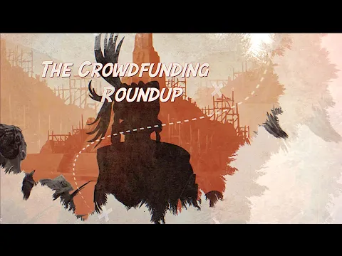 The Crowdfunding Roundup, April 12th - 18th