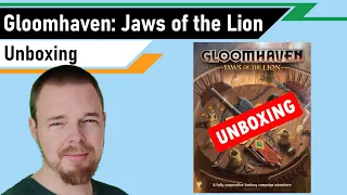 Unboxing - Gloomhaven: Jaws of the Lion