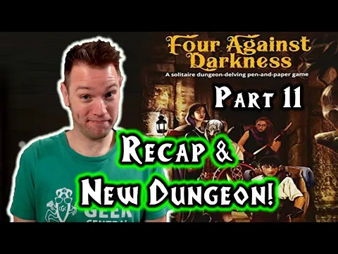 Four Against Darkness, Part 11 (Recap & New Dungeon!)