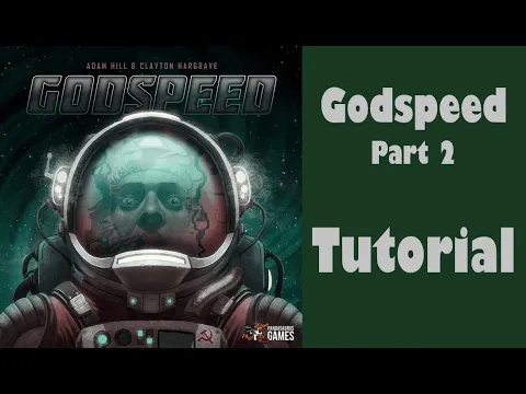 Godspeed - Part 2: board game tutorial (how to play)