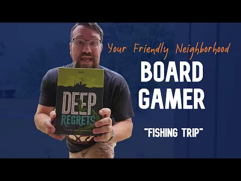 Your Friendly Neighborhood Board Gamer - Fishing Trip