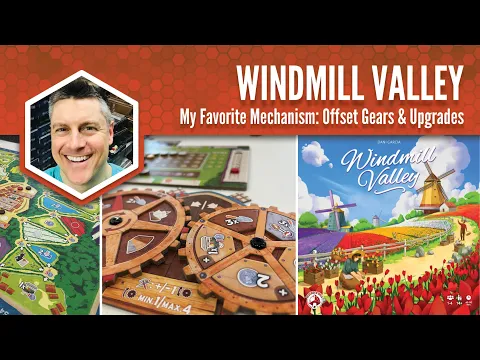 Windmill Valley: My Favorite Mechanism