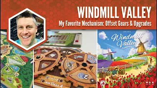 Windmill Valley: My Favorite Mechanism