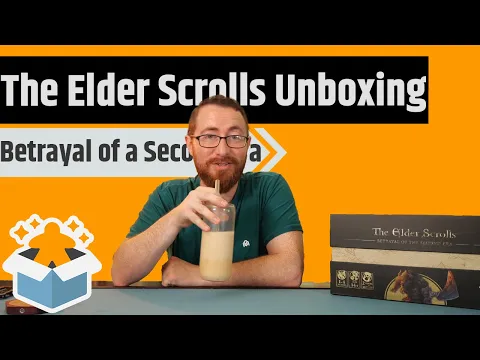 The Elder Scrolls: Betrayal of the Second Era Unboxing & Rambling