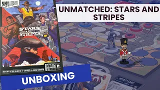 Unmatched: Stars and Stripes unboxing