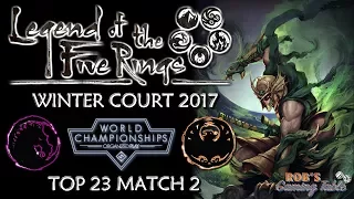 Legend of the Five Rings - Worlds 2017 (Top 23 Match 2)