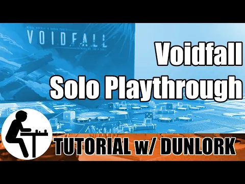 Voidfall Solo Playthrough: Tutorial w/ Dunlork