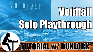 Voidfall Solo Playthrough: Tutorial w/ Dunlork