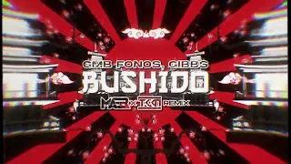 GMB Fonos, Gibbs - Bushido (MAER x TKKN Remix)
