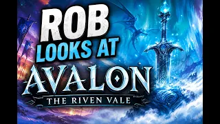 Rob looks at Avalon the Riven Vale