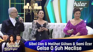Sibel Can & Melihat Gülses & Sami Özer - Gelse O Şuh Meclise