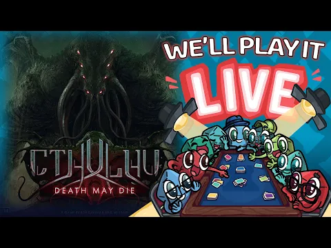 Cthulhu: Death May Die Live Play