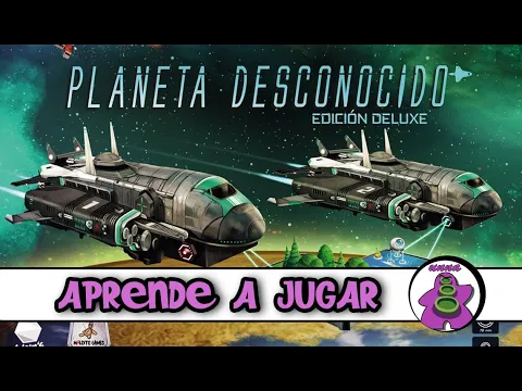 PLANETA DESCONOCIDO - Cómo se juega - TUTORIAL - Juego de Mesa