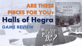 Are these Pieces for You?  Halls of Hegra [Tompet Games 2023]