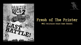 Panzer Dice 2: Last Battle - Fresh Off The Printer