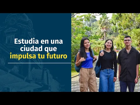 ¿Por qué estudiar en Manizales? Conoce la Universidad Autónoma de Manizales