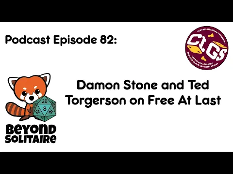 Beyond Solitaire Podcast 82: Damon Stone and Ted Torgerson on Free At Last
