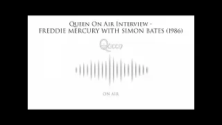 Queen On Air Interview - Freddie Mercury with Simon Bates (1985)