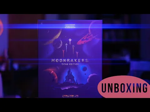 Moonrakers Titan Edition | Unboxing