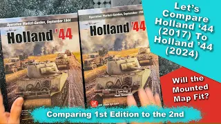 GMT Games - Holland 44 Comparing the 2017 Edition to the 2024