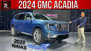 The 2024 GMC Acadia Denali Is A Stretch Out Yukon Like 3-Row Family SUV