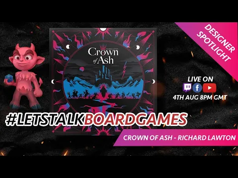Crown of Ash - Richard Lawton | Let's Talk Board Games ep 24