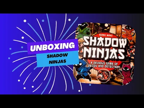 Unboxing Shadow ninjas