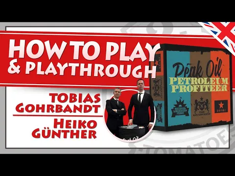Playthrough - Peak Oil: Petroleum Profiteer with Tobias Gohrbandt and Heiko Günther