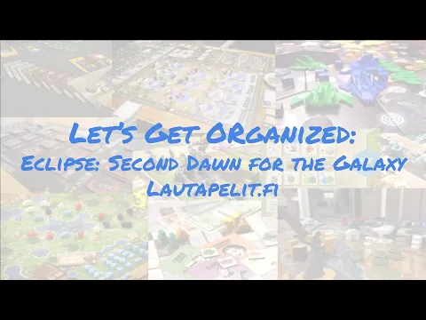 Let's Get Orgainzed: Eclipse: Second Dawn for the Galaxy by Lautapelit.fi