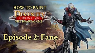 How to Paint FANE - Divinity Original Sin: The Board Game