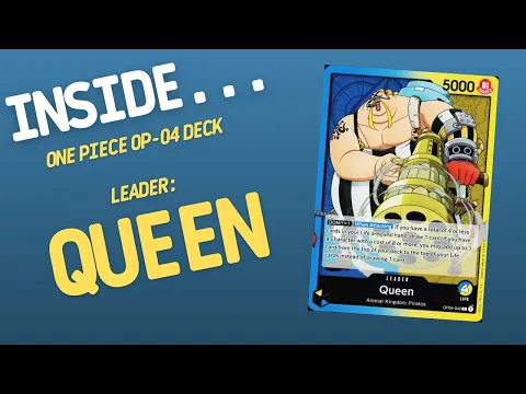 Inside…One Piece Card Game OP-04 Deck - Queen Leader / Animal Kingdom Pirates Deck (4K 60fps)