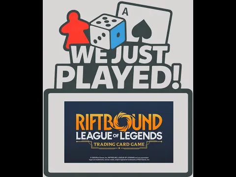 We Just Played! - Riftbound (Quick Review)