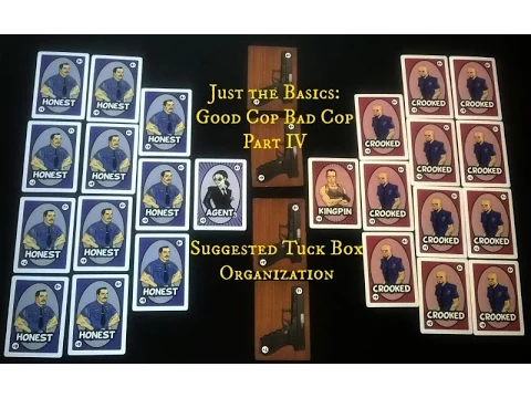 Just the Basics: Good Cop Bad Cop - Part 4 (Tuck Box Organization)