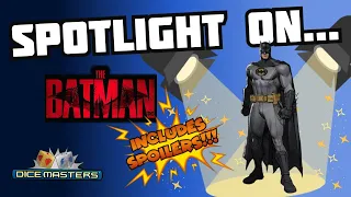 Spotlight on Batman in Dice Masters