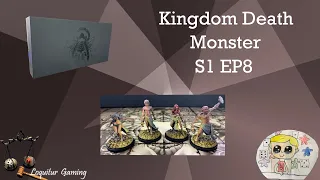 S1 Ep8 - Kingdom Death Monster - LY 7