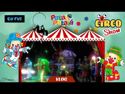 PARQUE PATATI PATATÁ CIRCO SHOW EU FUI VLOG EM BAURU SP